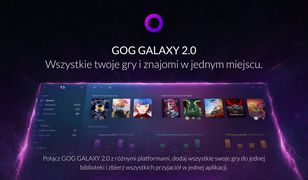 Gry ze wszystkich sklepów w jednym miejscu? To możliwe z GOG Galaxy 2.0