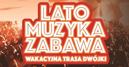 Lato, muzyka, zabawa – Wakacyjna Trasa Dwójki