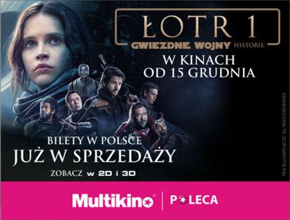 Bilety na film „Łotr 1. Gwiezdne wojny - historie”  już w sprzedaży w sieci Multikino