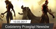 Codzienny Przegląd Newsów - 10.05.2017