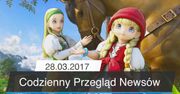 Codzienny Przegląd Newsów - 28.03.2017