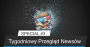 Tygodniowy Przegląd Newsów #3