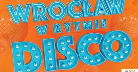 Polsat idzie za ciosem i organizuje "Wrocław w rytmie disco"
