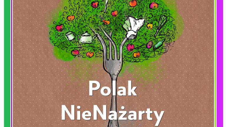 O kuchni polskiej nieco z innej strony, czyli nowa książka Gosi Molskiej "Polak NieNażarty".