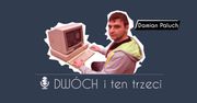Dwóch i Ten Trzeci - Damian “Dahman” Paluch. O historii Fantasmagierii, kondycji mediów growych i Irlandii