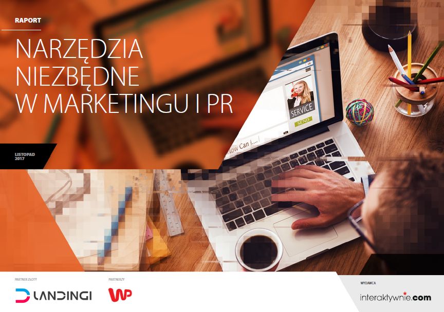 Raport Interaktywnie.com "Narzędzia niezbędne w marketingu i PR"