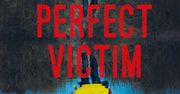 Idealna piękność, idealna żona, idealna ofiara. "Perfect Victim": drugi tom mrocznej serii