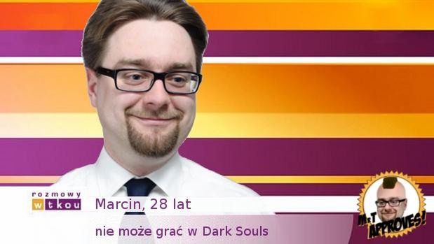 Nie mogę grać w Dark Souls...[BLOGI]