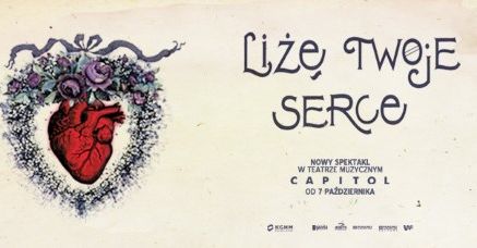 „Liżę twoje serce” premierowo w Teatrze Capitol we Wrocławiu