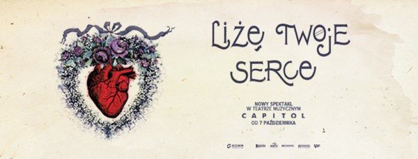 „Liżę twoje serce” premierowo w Teatrze Capitol we Wrocławiu