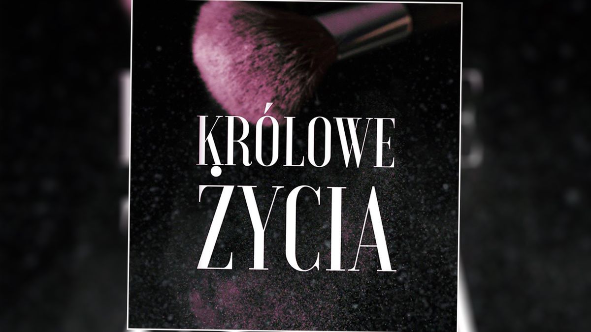 Królowe życia