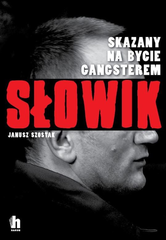 "Słowik. Skazany na bycie gangsterem". 