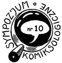 Zaproszenie do 10. Sympozjum Komiksologicznego