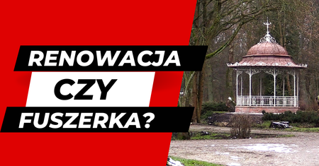 Kontrowersyjny remont altanki w Parku Miejskim w Pile