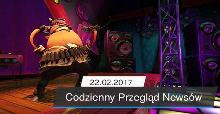 Codzienny Przegląd Newsów - 22.02.2017