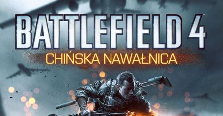 Jakby Battlefield 4 brakowało problemów, Chińska Nawałnica przynosi nowe