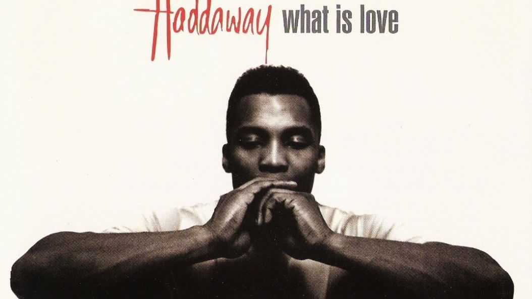 Haddaway - "What Is Love"