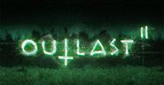Prawie 10 minut czystego strachu. Pierwszy materiał z Outlast II