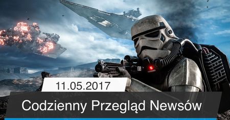 Codzienny Przegląd Newsów - 11.05.2017