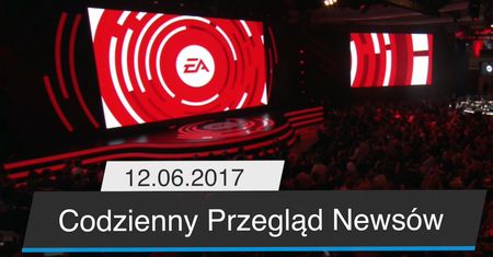 Codzienny Przegląd Newsów - Pre E3