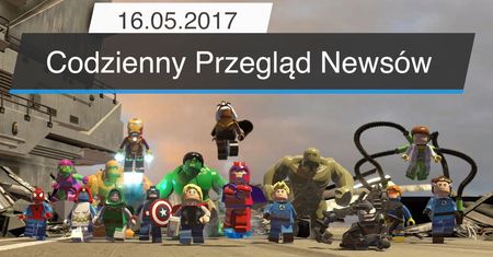 Codzienny Przegląd Newsów - 16.05.2017