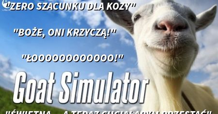 Co one grają: Goat Simulator. Jak dziewczyny reagują na kozę? [WIDEO]