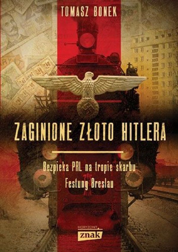 Artykuł powstał m.in. na podstawie książki Zaginione złoto Hitlera Wydawnictwa Znak Horyzont. Premiera już 25 marca 2020 roku! 