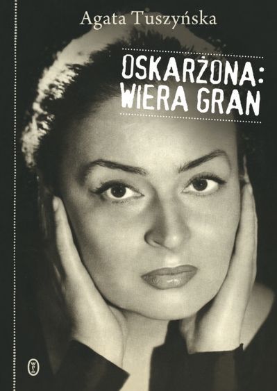 "Oskarżona: Wiera Gran" oskarża Szpilmana?