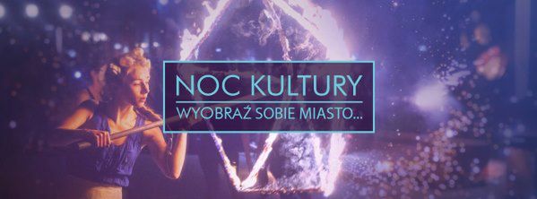Noc Kultury w Lublinie: Zarezerwuj bezpłatne wejściówki!
