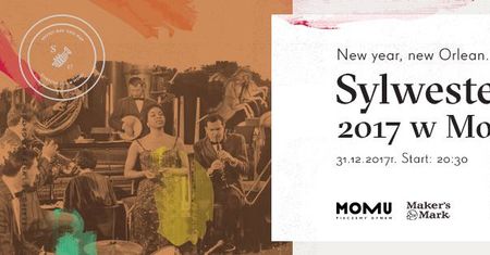 New Year, New Orlean - Niezwykły Sylwester 2017/2018 w MOMU