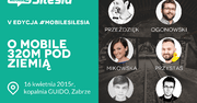 O mobile 320 metrów pod ziemią