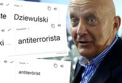 Tak Google tłumaczy słowo "antyterrorysta". Zaskoczony był nawet Jerzy Dziewulski
