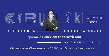 Visa Kino Letnie 2017: Jacek Fedorowicz gościem cyklu "Cybulski w Hotelu Sopot"