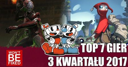Najlepsze gry 3 kwartału 2017 - TOP GIER