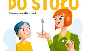 Zapowiedzi książkowe dla najmłodszych: "Podano do stołu. Savoir-vivre dla dzieci"