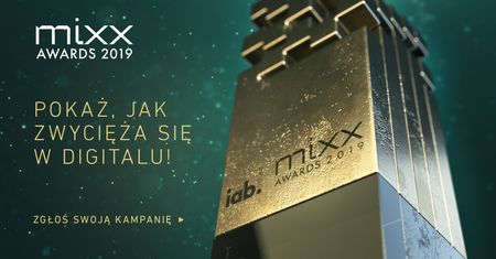 Pokaż, jak zwycięża się w digitalu. Ruszają zgłoszenia do IAB MIXX Awards 2019