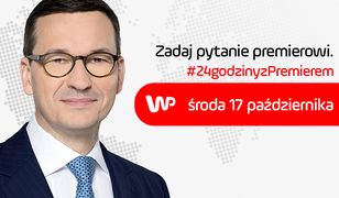 Zadaj pytanie premierowi Mateuszowi Morawieckiemu