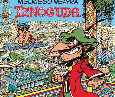 "Przygody wielkiego wezyra Iznoguda. Tom 1": Takie rzeczy tylko w Bagdadzie