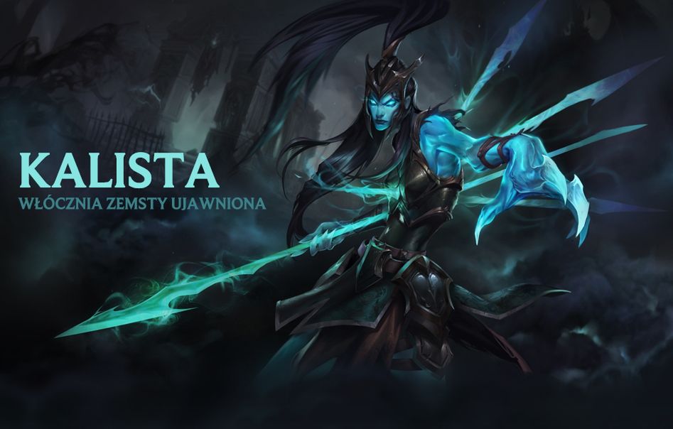 Kalista - nowy czempion w League of Legends, to coś dla tych, którzy grają z przyjaciółmi