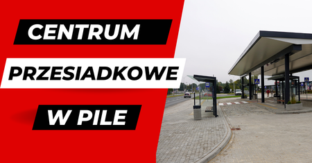 Centrum Przesiadkowe Piła