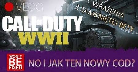 Call of Duty: World War 2 - Wrażenia z zamkniętej bety - Tryb War, rewolucja?