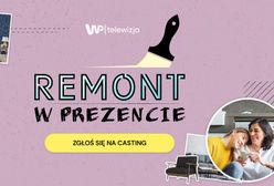 Rusza casting do programu "Remont w prezencie”. Takiego show jeszcze nie było