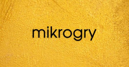 Mikrogry - od czego zacząć?