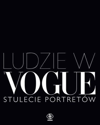 Ludzie w "Vogue". Stulecie portretów