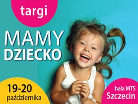 Targi Mamy Dziecko w Szczecinie