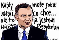 Każdy może sobie uważać co chce, ale to ja jestem waszym prezydentem