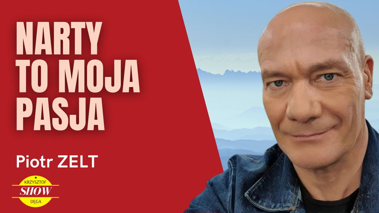 Piotr Zelt – Narty to moja pasja