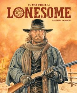 "Lonesome – 1. Na tropie kaznodziei": Obyś żył w ciekawych czasach [RECENZJA]