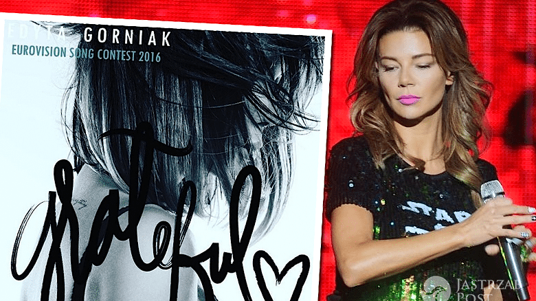 Edyta Górniak Grateful Eurowizja 2016 cała piosenka