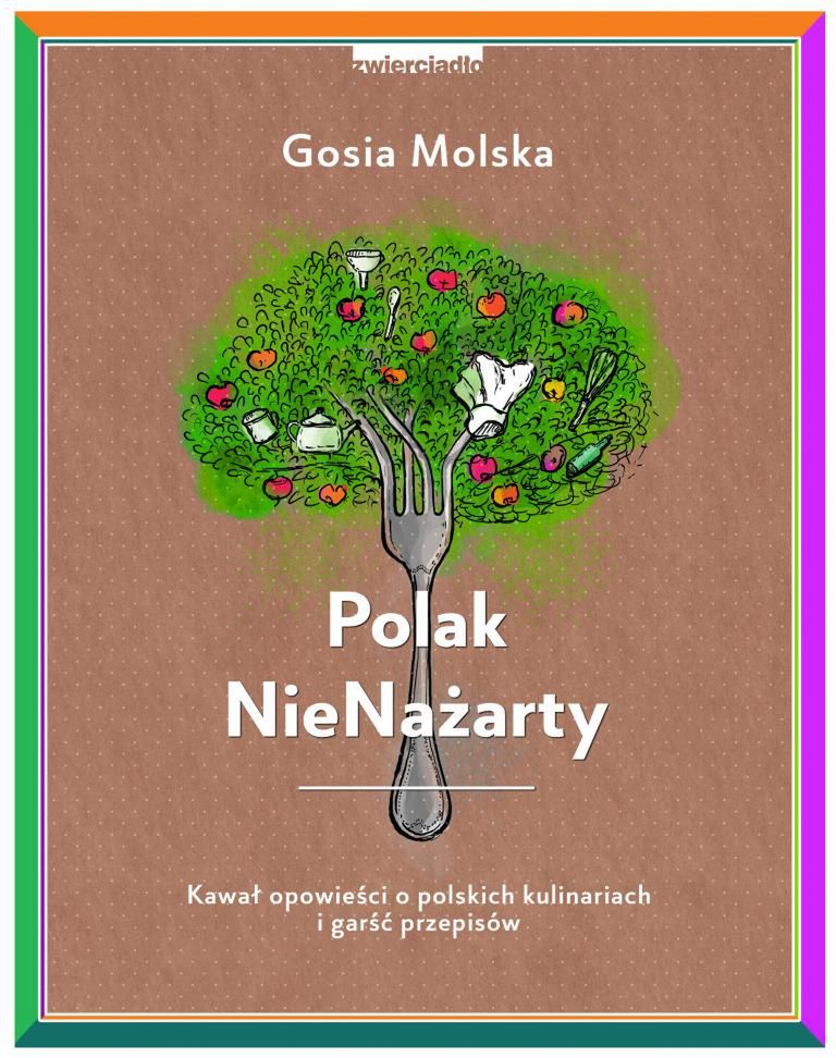 Polak NieNażarty - Kawał opowieści o polskich kulinariach